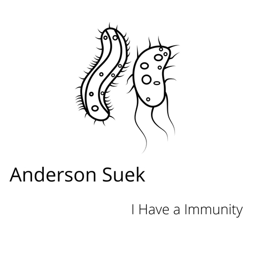 Anderson Suek - I Have a Immunity [AM217]